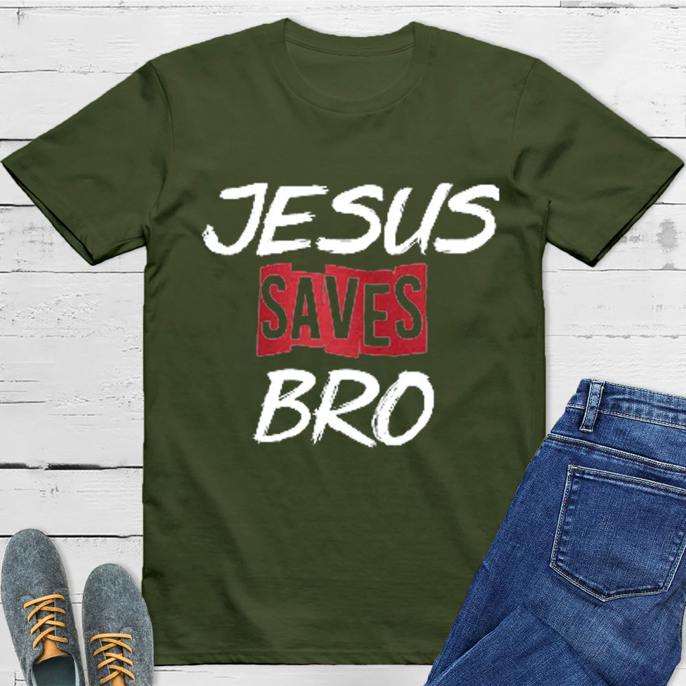 Jesus Saves Bro Christian T-Shirt