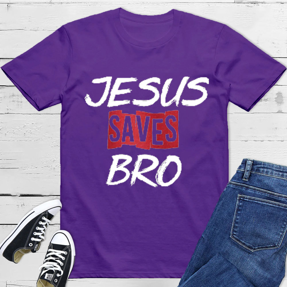 Jesus Saves Bro Christian T-Shirt