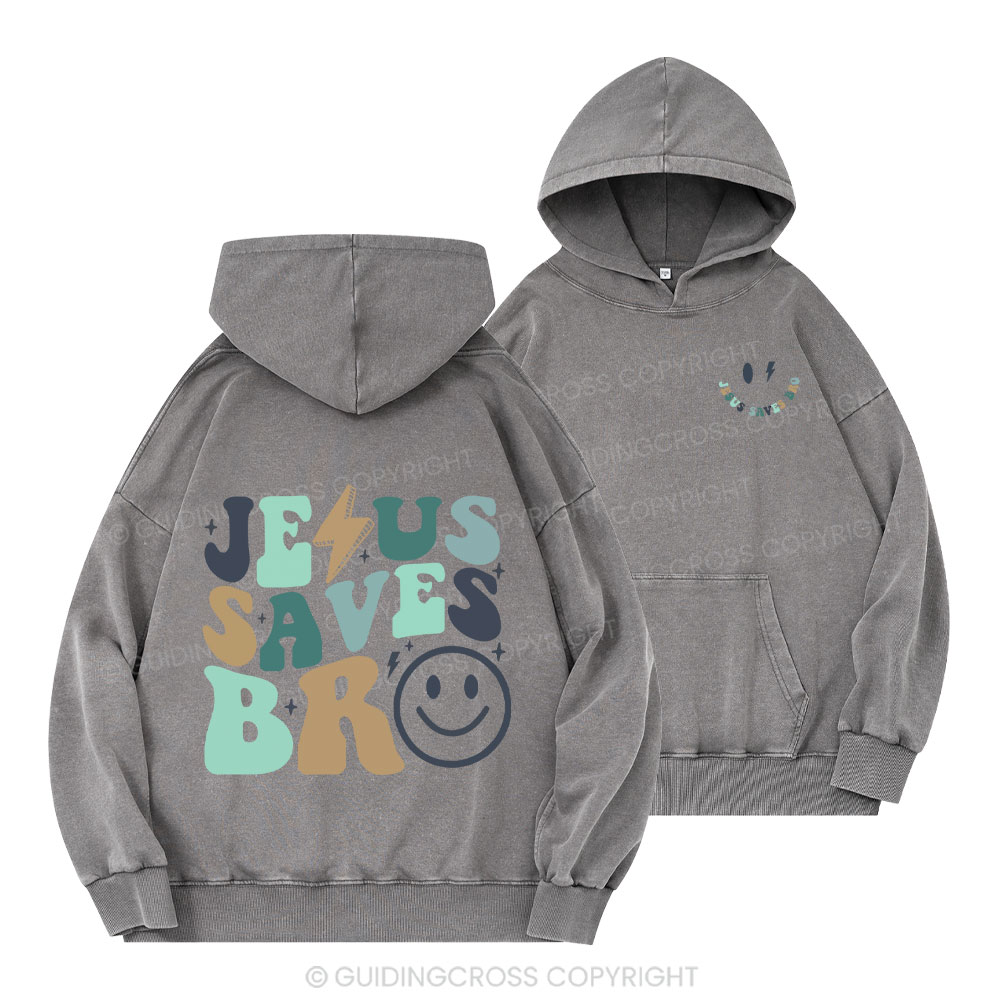 Jesus Saves Bro Christian Washed Hoodie
