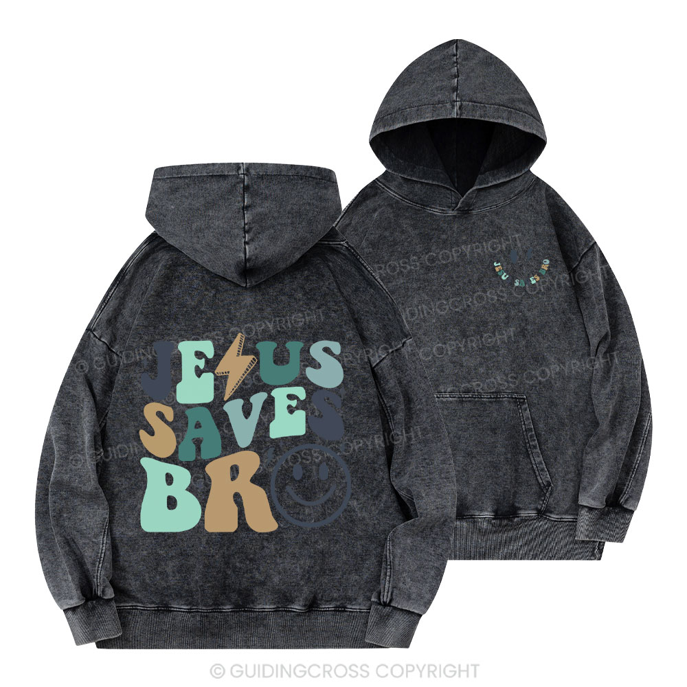 Jesus Saves Bro Christian Washed Hoodie