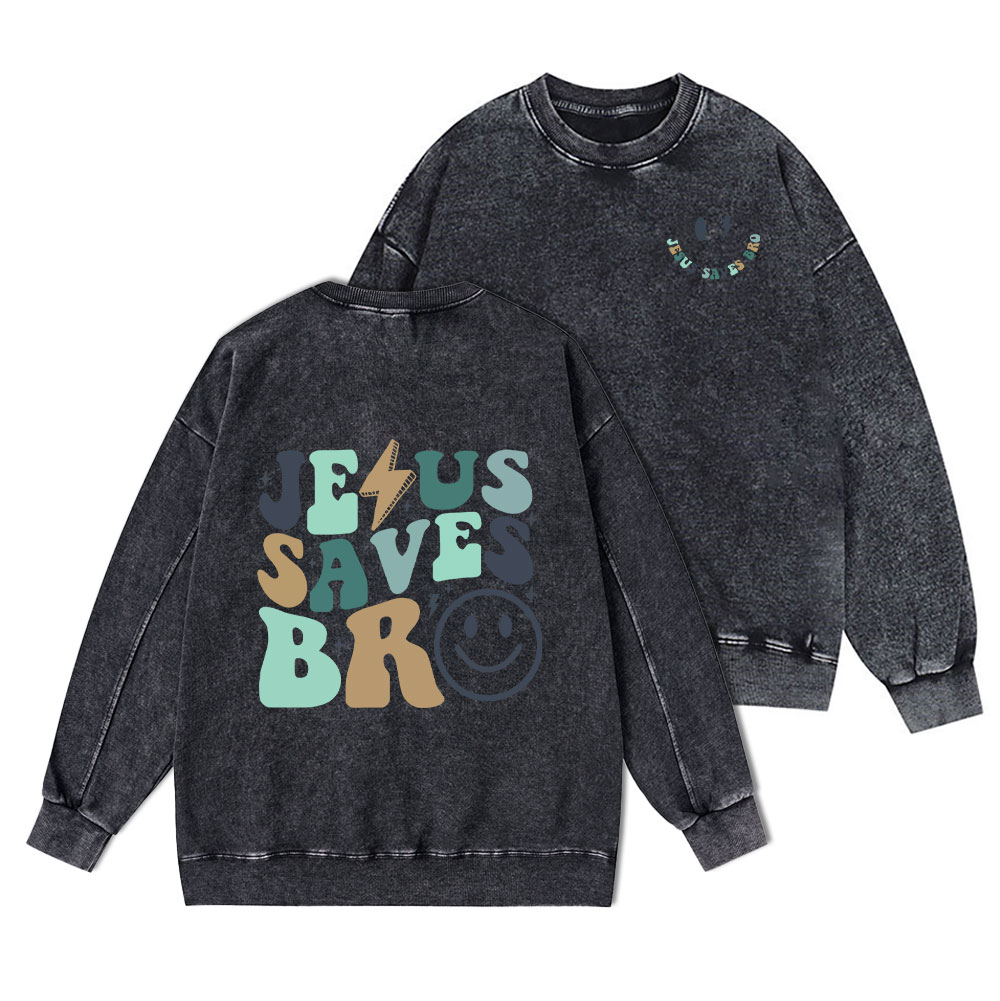 Jesus Saves Bro Christian Washed Sweatshirt