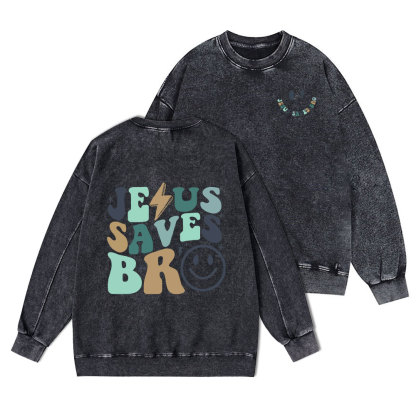 Jesus Saves Bro Christian Washed Sweatshirt