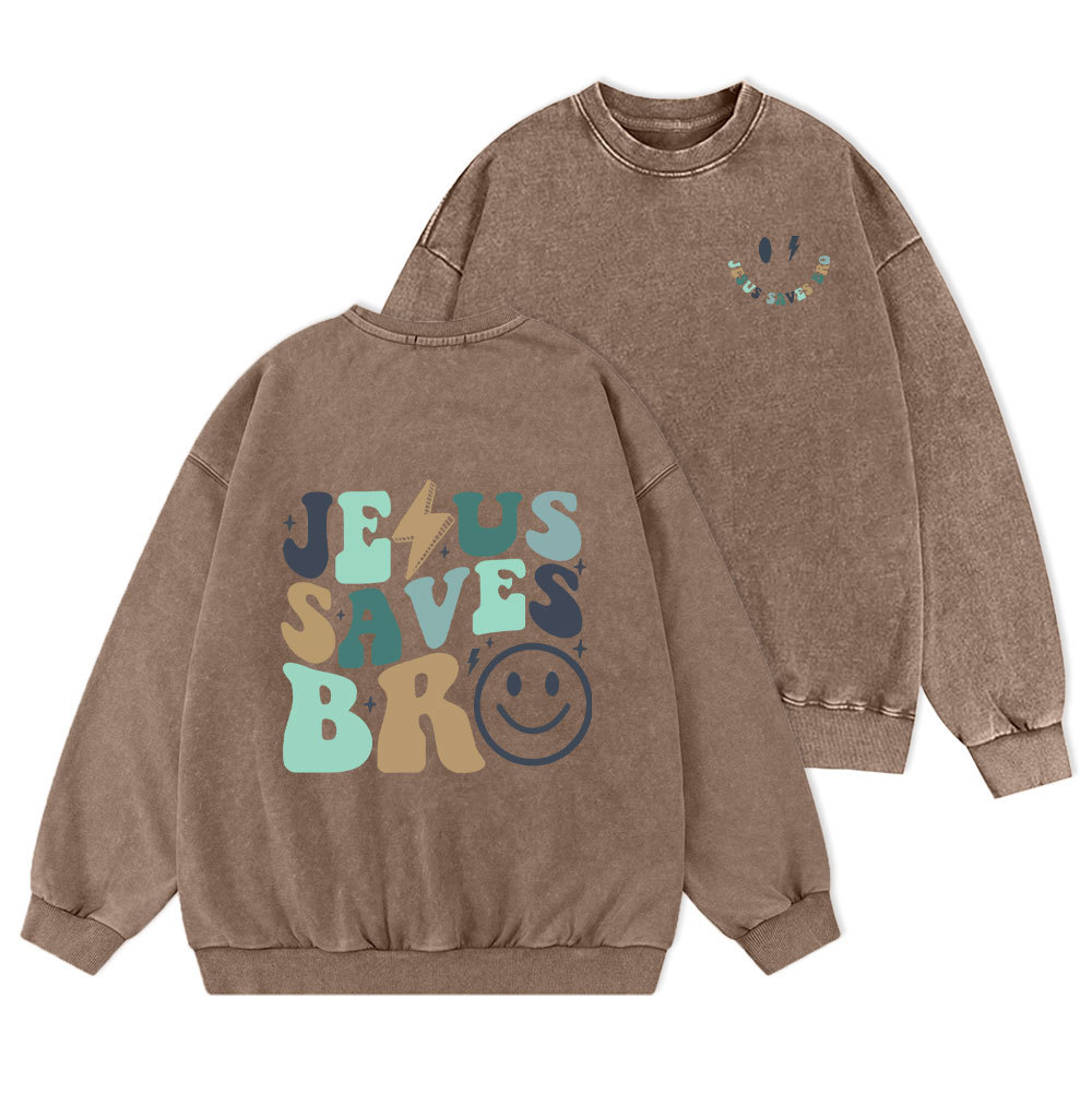 Jesus Saves Bro Christian Washed Sweatshirt