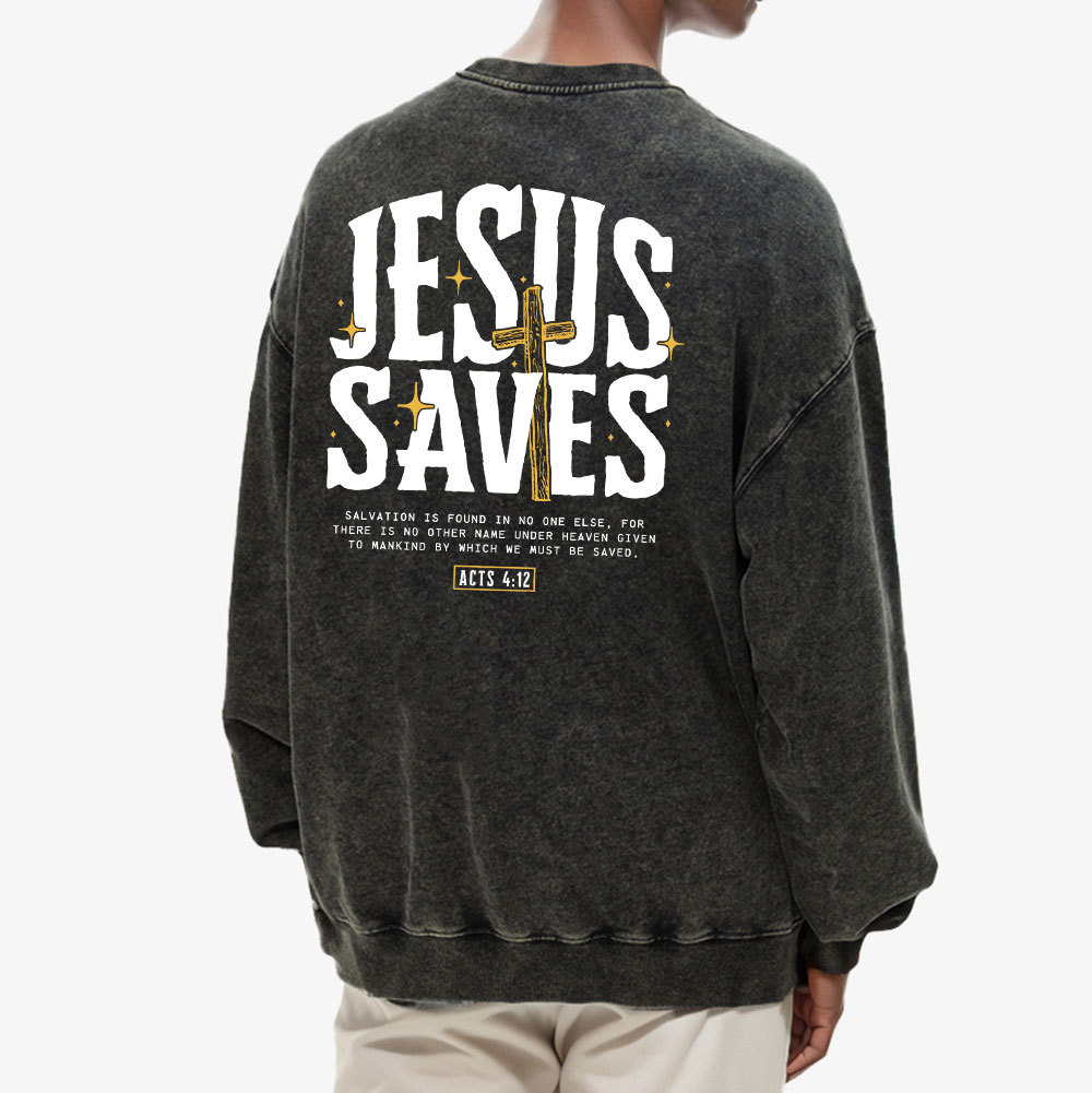 Jesus Saves Chirstian Washed Sweatshirt