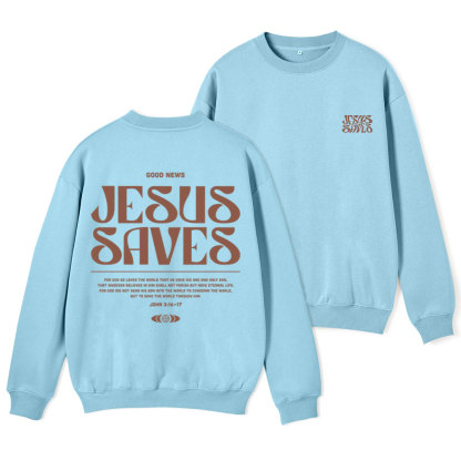 Jesus Saves Christian Fleece Sweatshirt