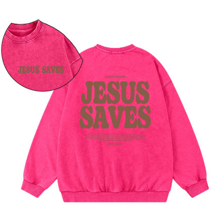 Jesus Saves Christian Washed Sweatshirt