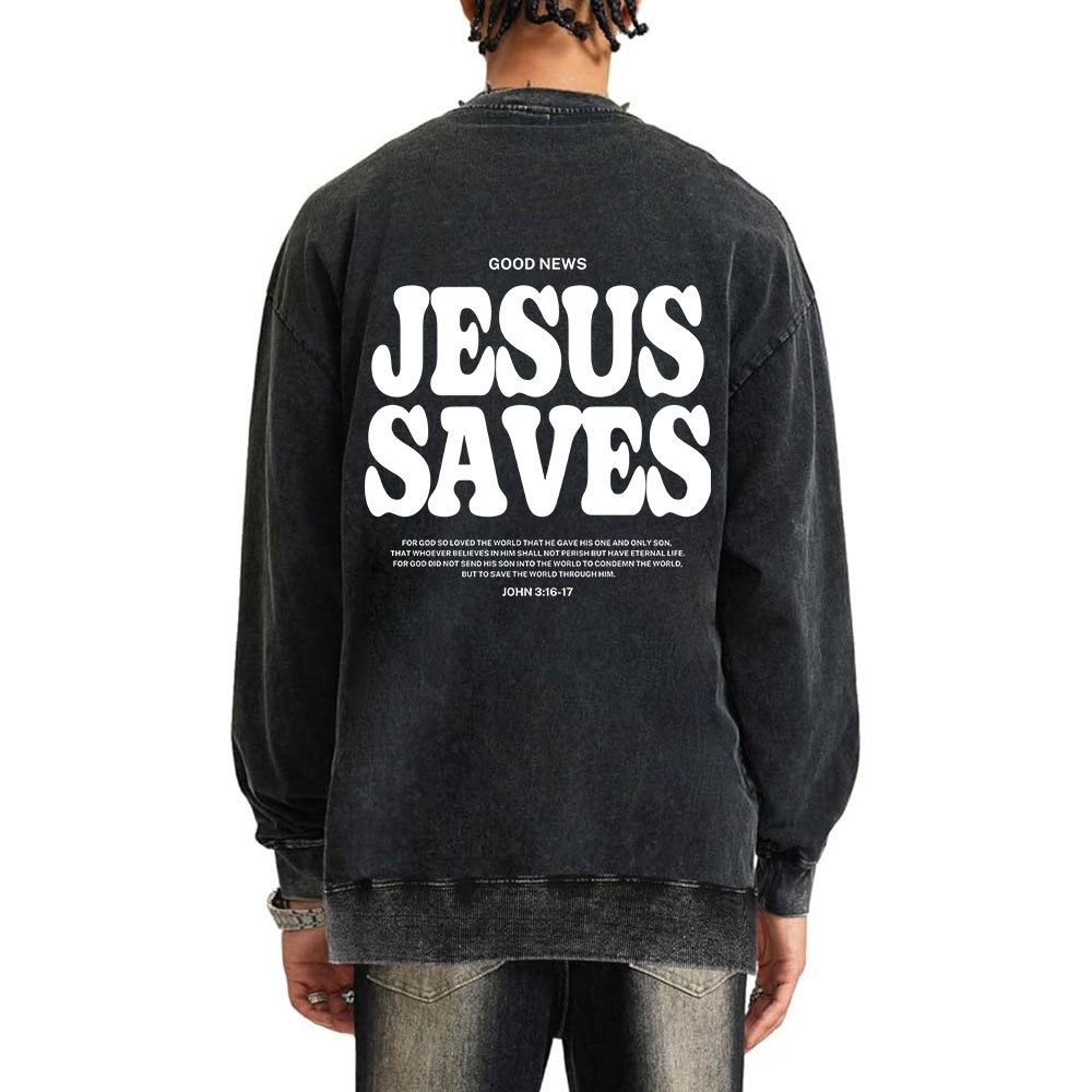 Jesus Saves Christian Washed Sweatshirt