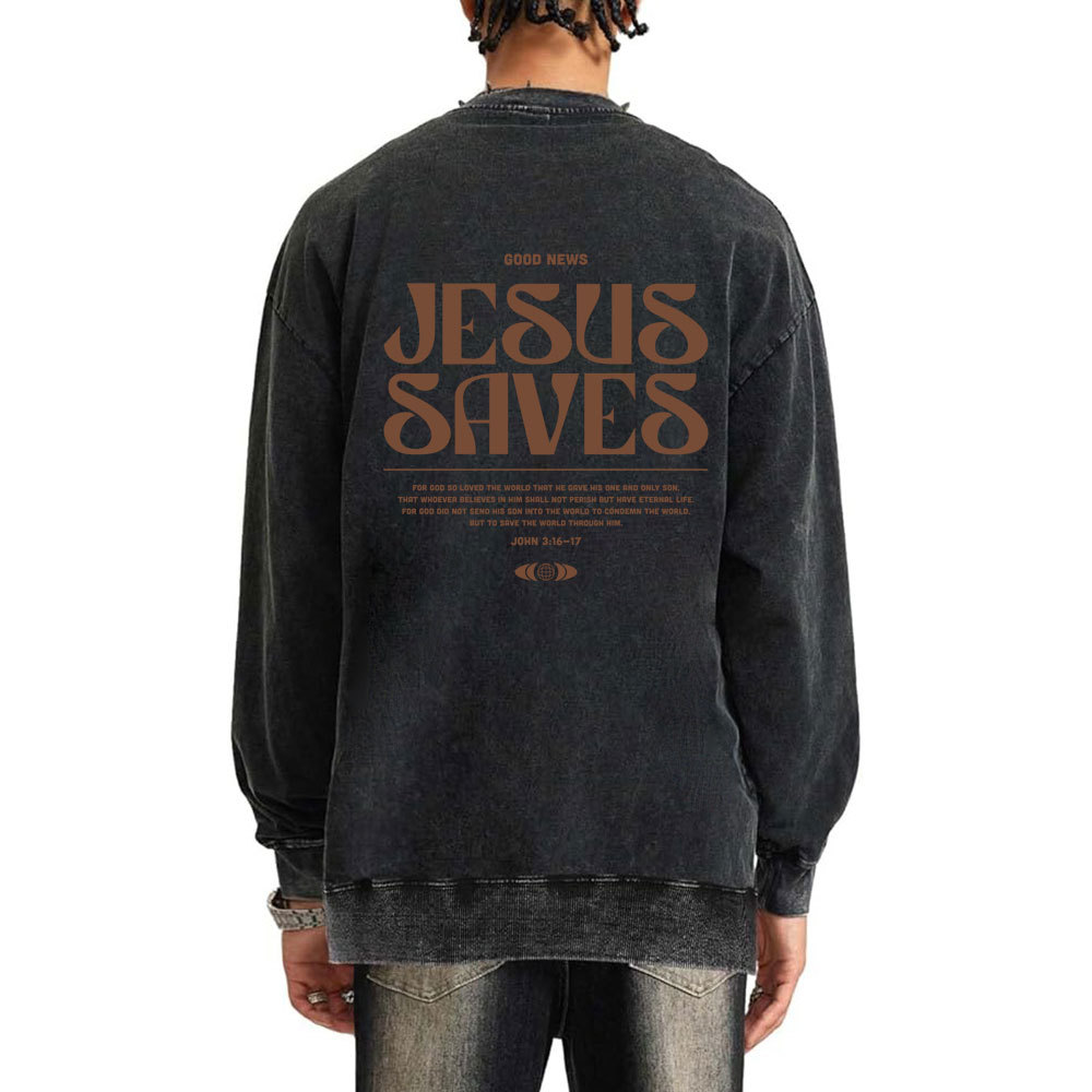 Jesus Saves Christian Washed SweatShirt