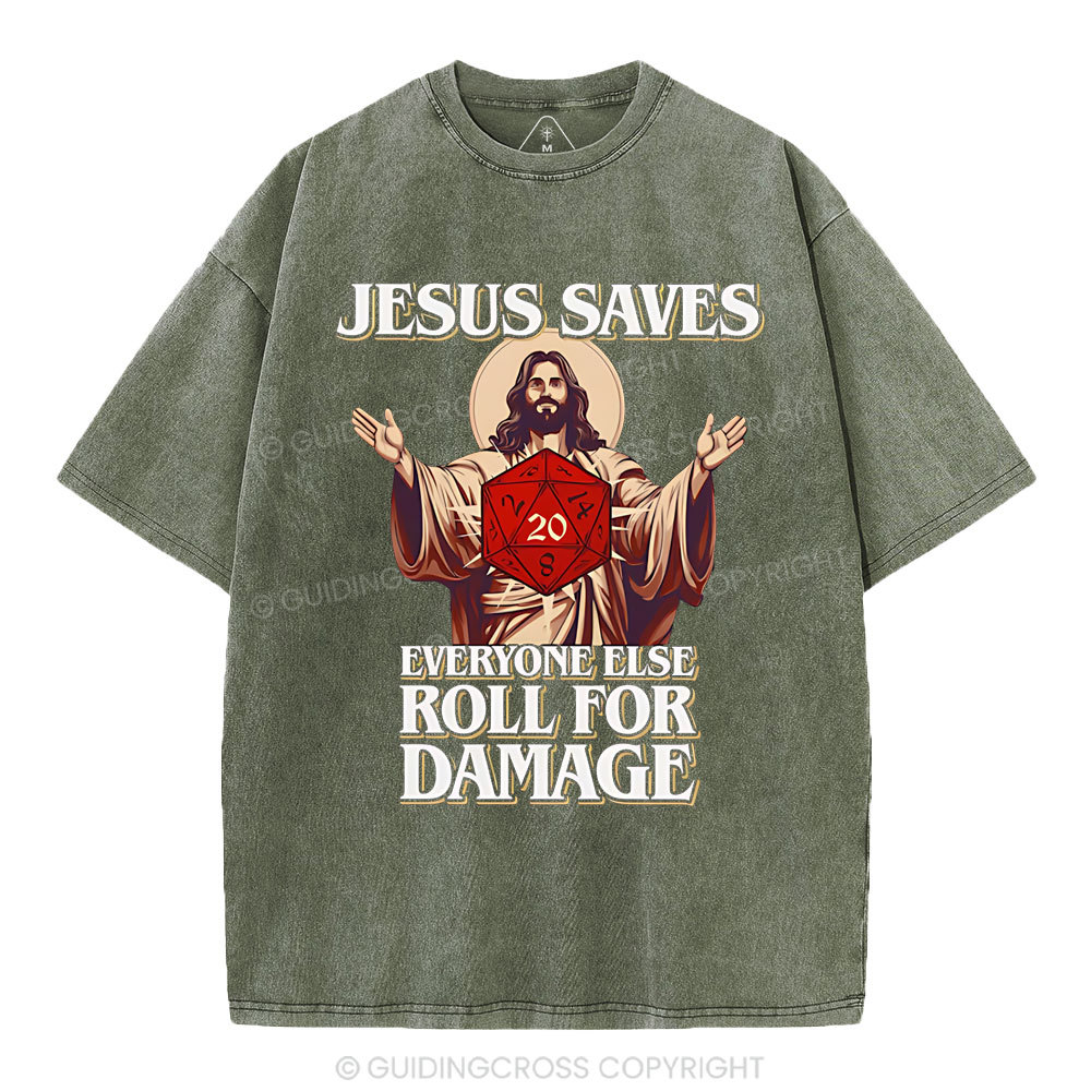 Jesus Saves Everyone Else Roll For Damage Christian Washed T-Shirt