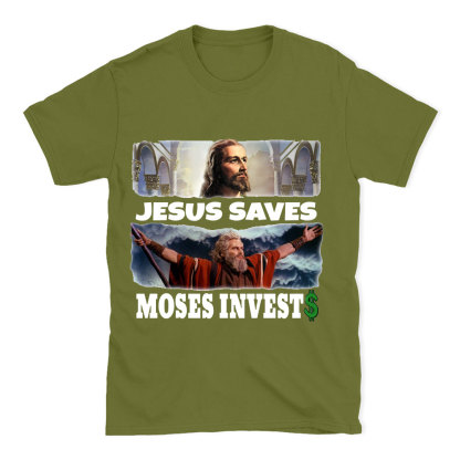 Jesus Saves Moses Invests Christian T-Shirt