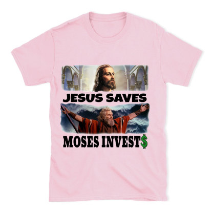 Jesus Saves Moses Invests Christian T-Shirt
