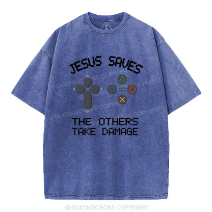 Jesus Saves The Others Take Damage Christian Washed T-Shirt