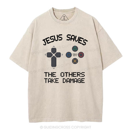 Jesus Saves The Others Take Damage Christian Washed T-Shirt