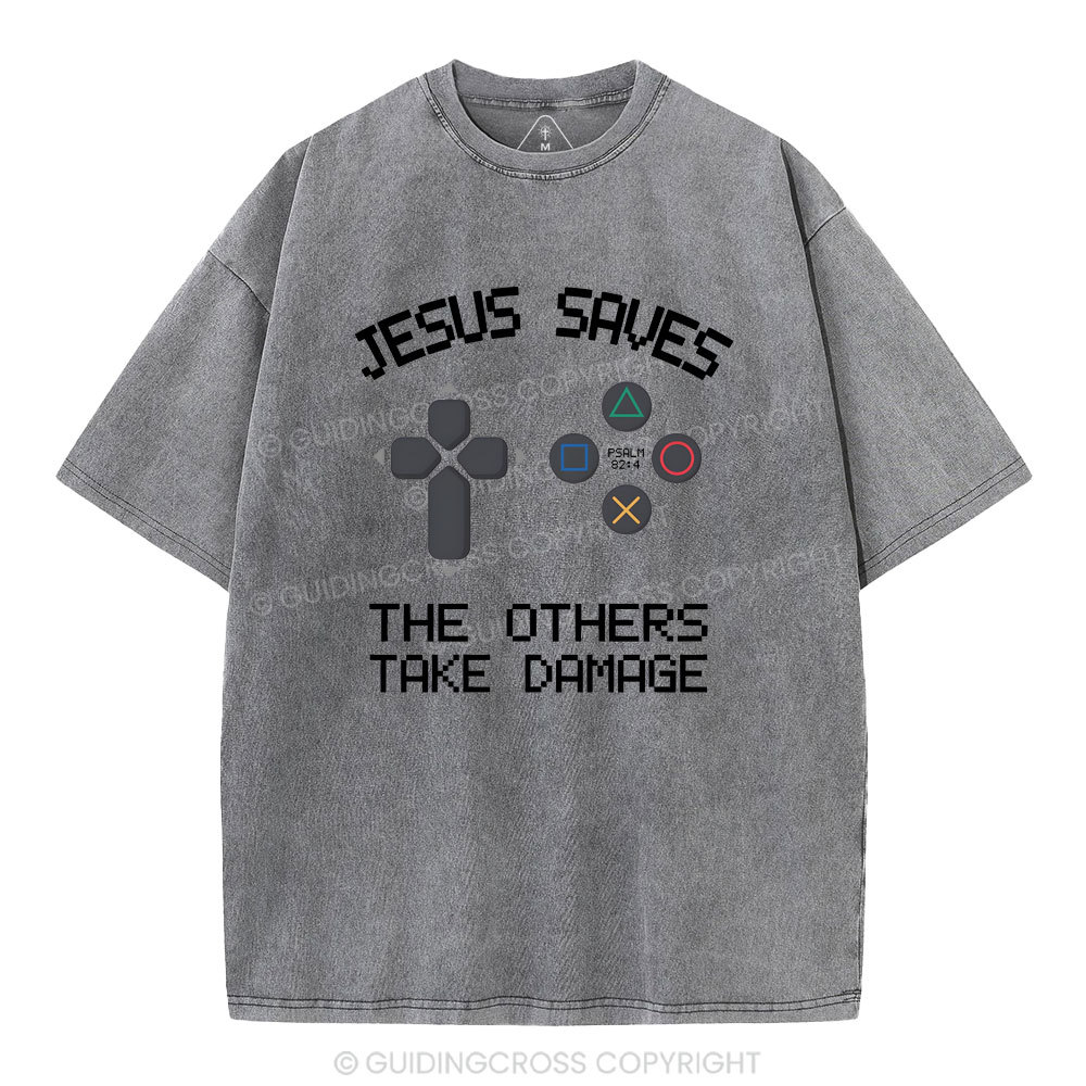 Jesus Saves The Others Take Damage Christian Washed T-Shirt