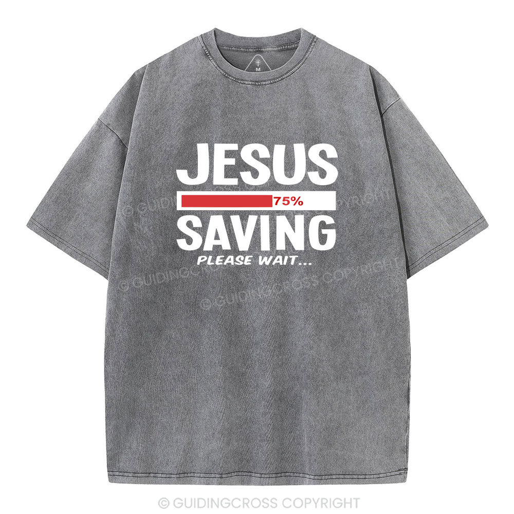 Jesus Saving Please Wait Christian Washed T-Shirt