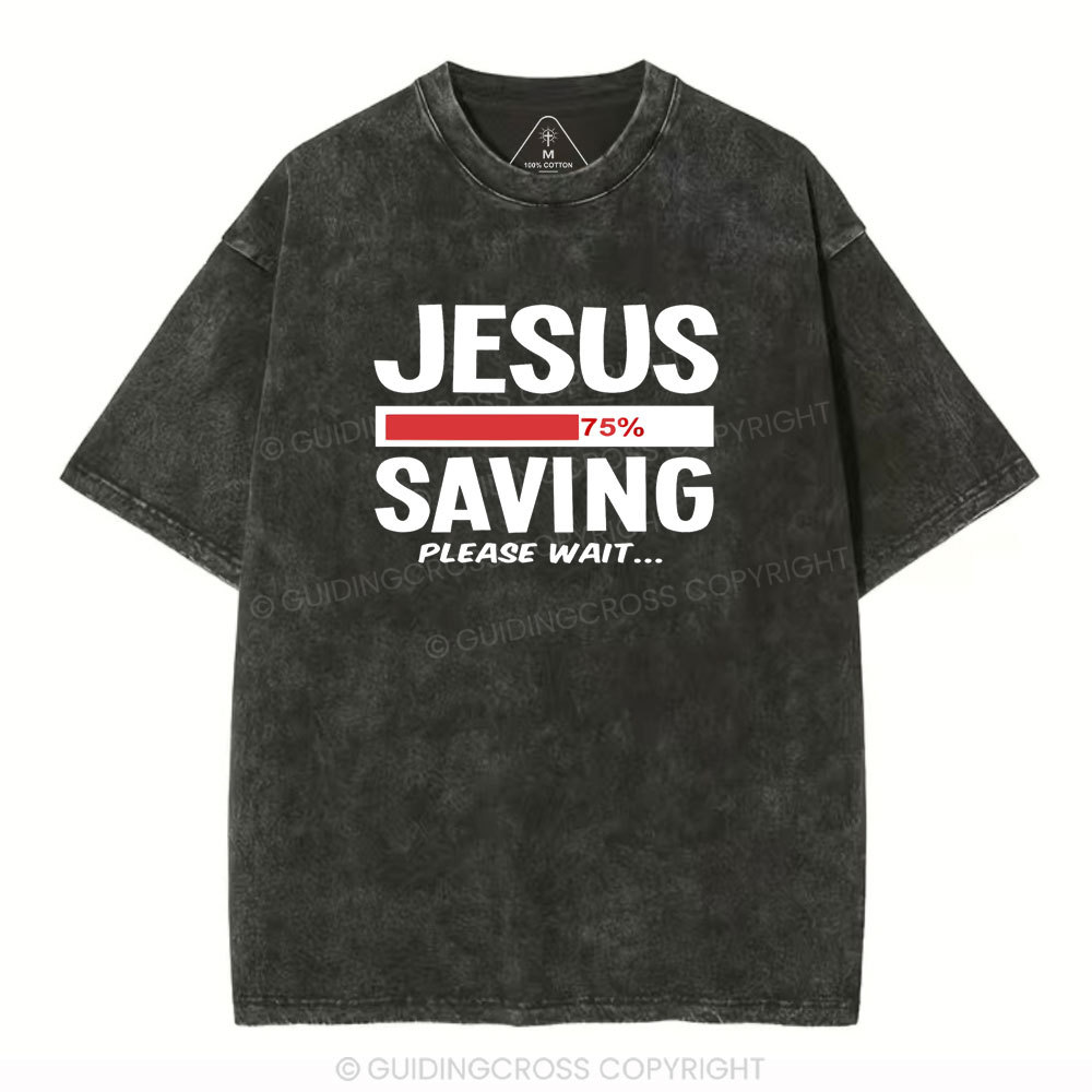 Jesus Saving Please Wait Christian Washed T-Shirt