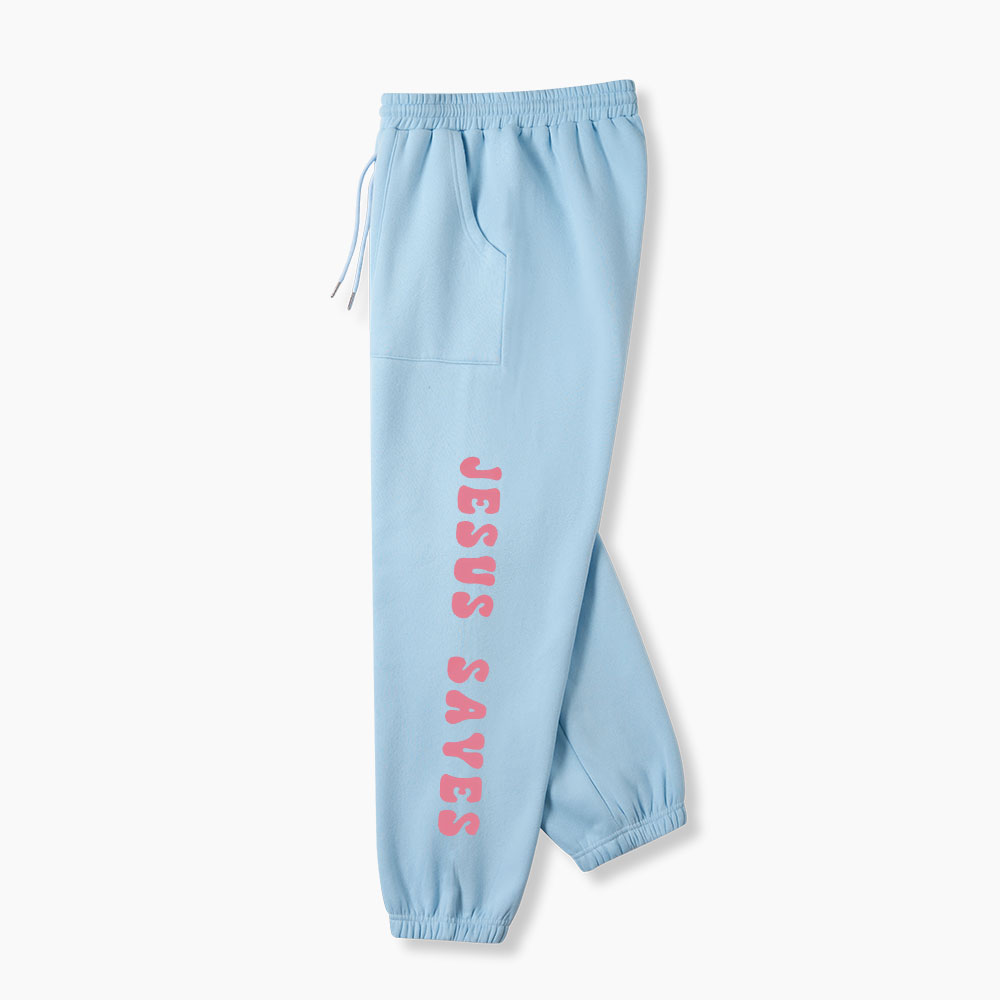 Jesus Sayes Christian Fleece Sweatpants