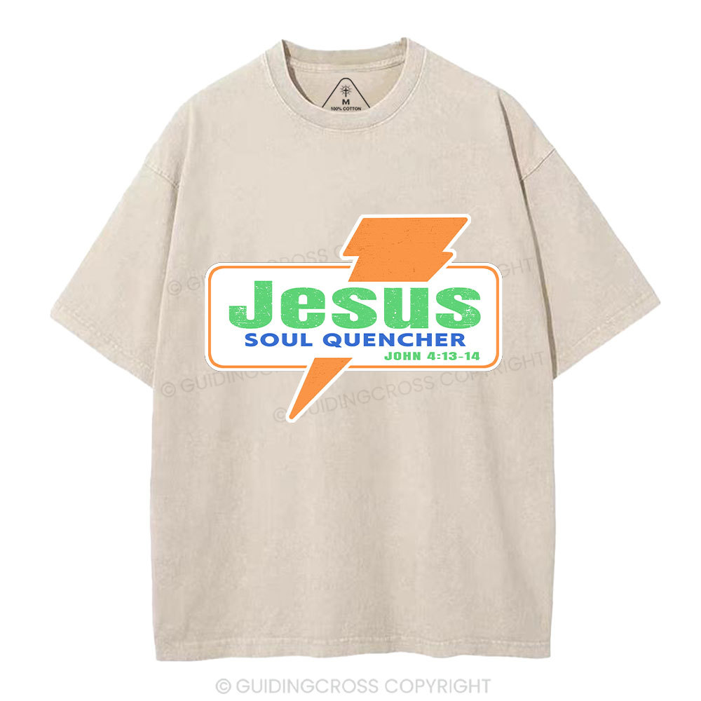 Jesus Soul Quencher Christian Washed T-Shirt