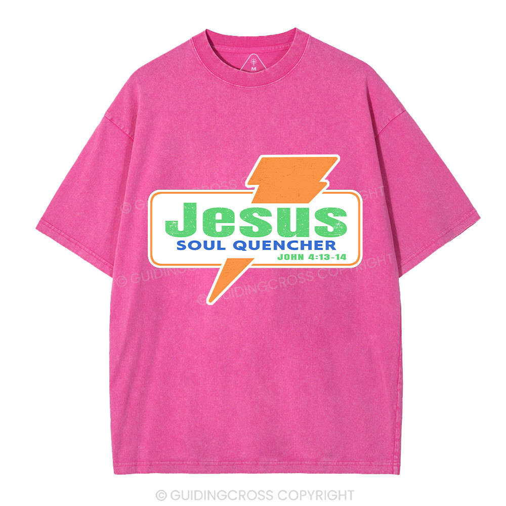 Jesus Soul Quencher Christian Washed T-Shirt