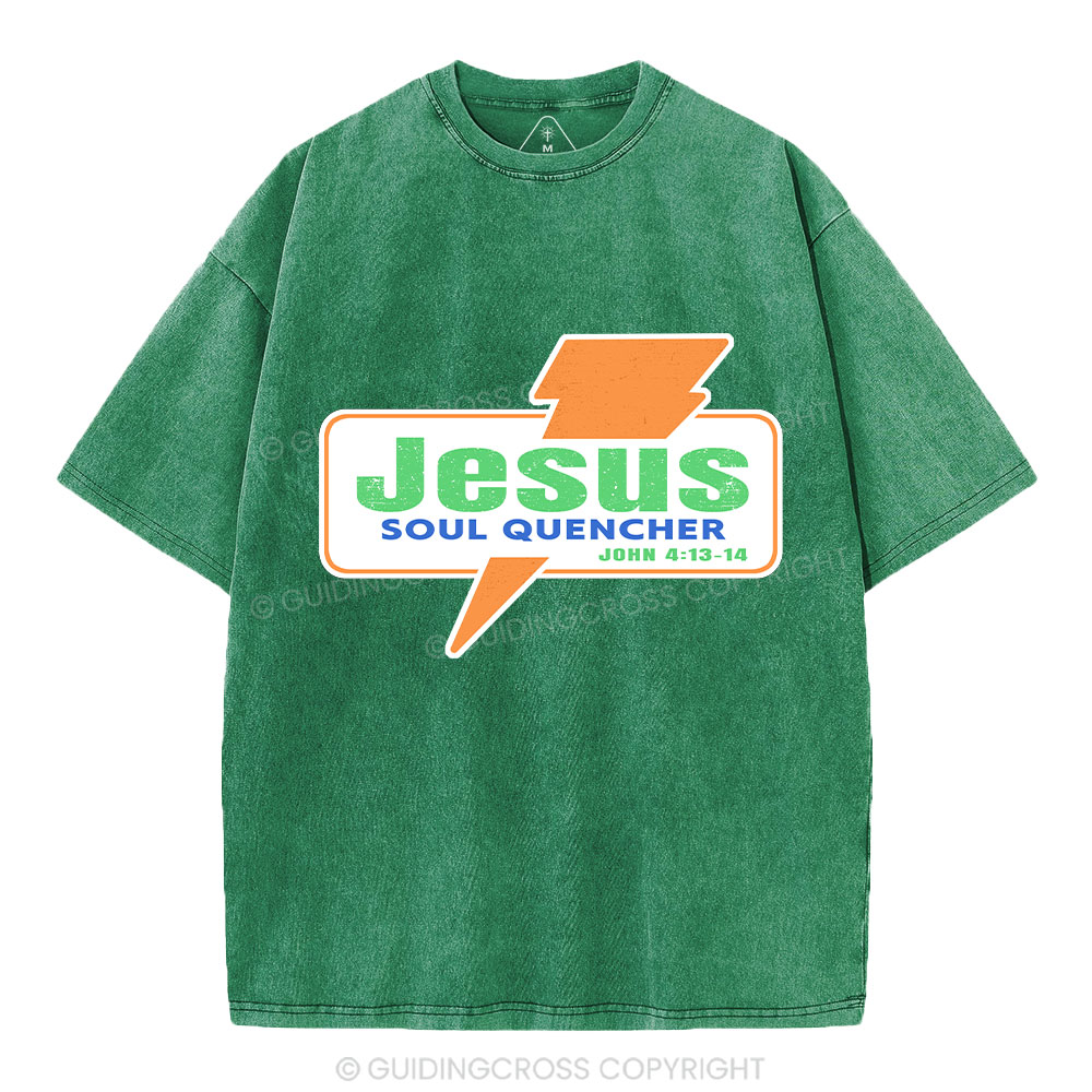 Jesus Soul Quencher Christian Washed T-Shirt