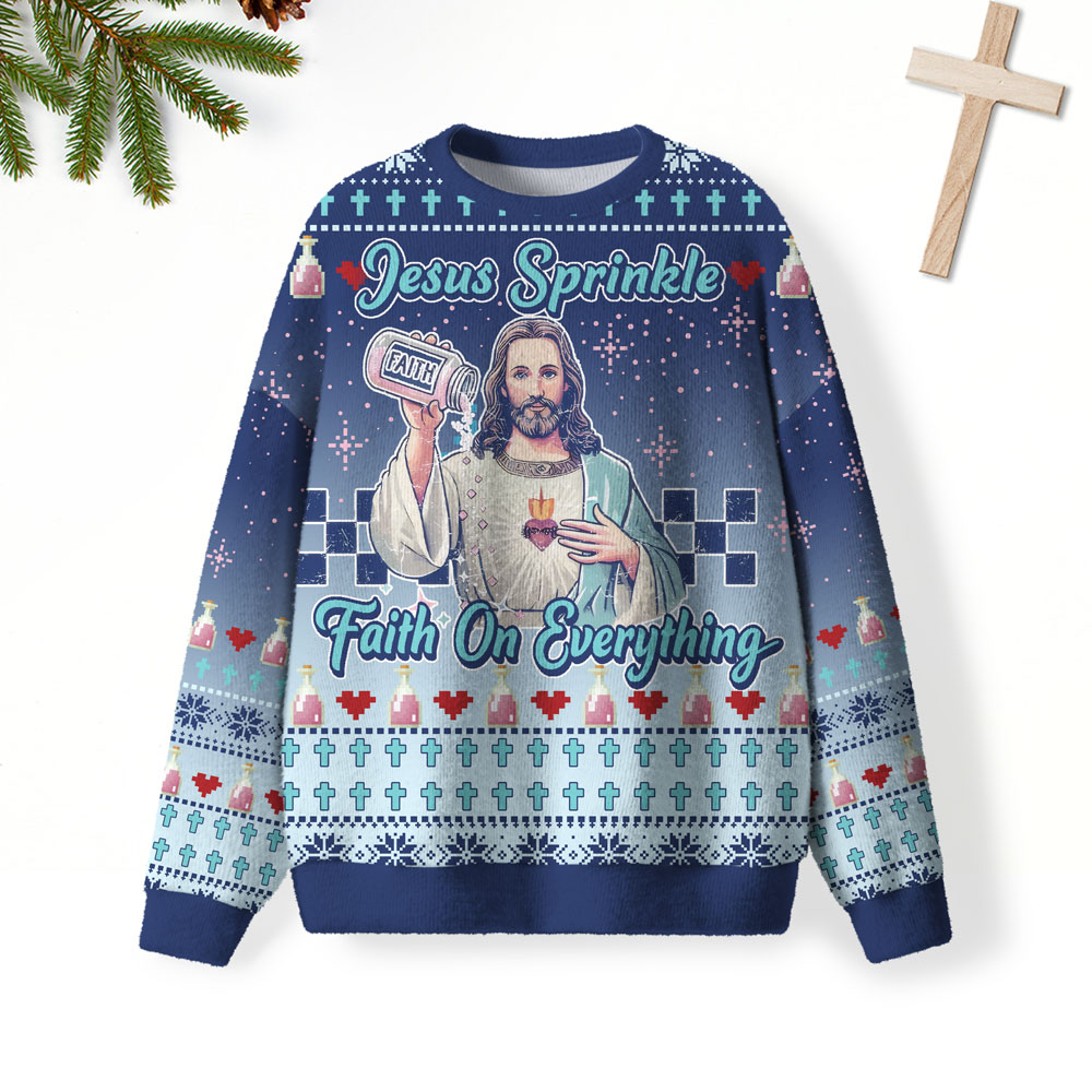 Jesus Sprinkle Faith On Everything Christian Lightweight Sweater