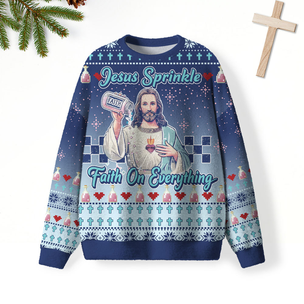 Jesus Sprinkle Faith On Everything Christian Lightweight Sweater