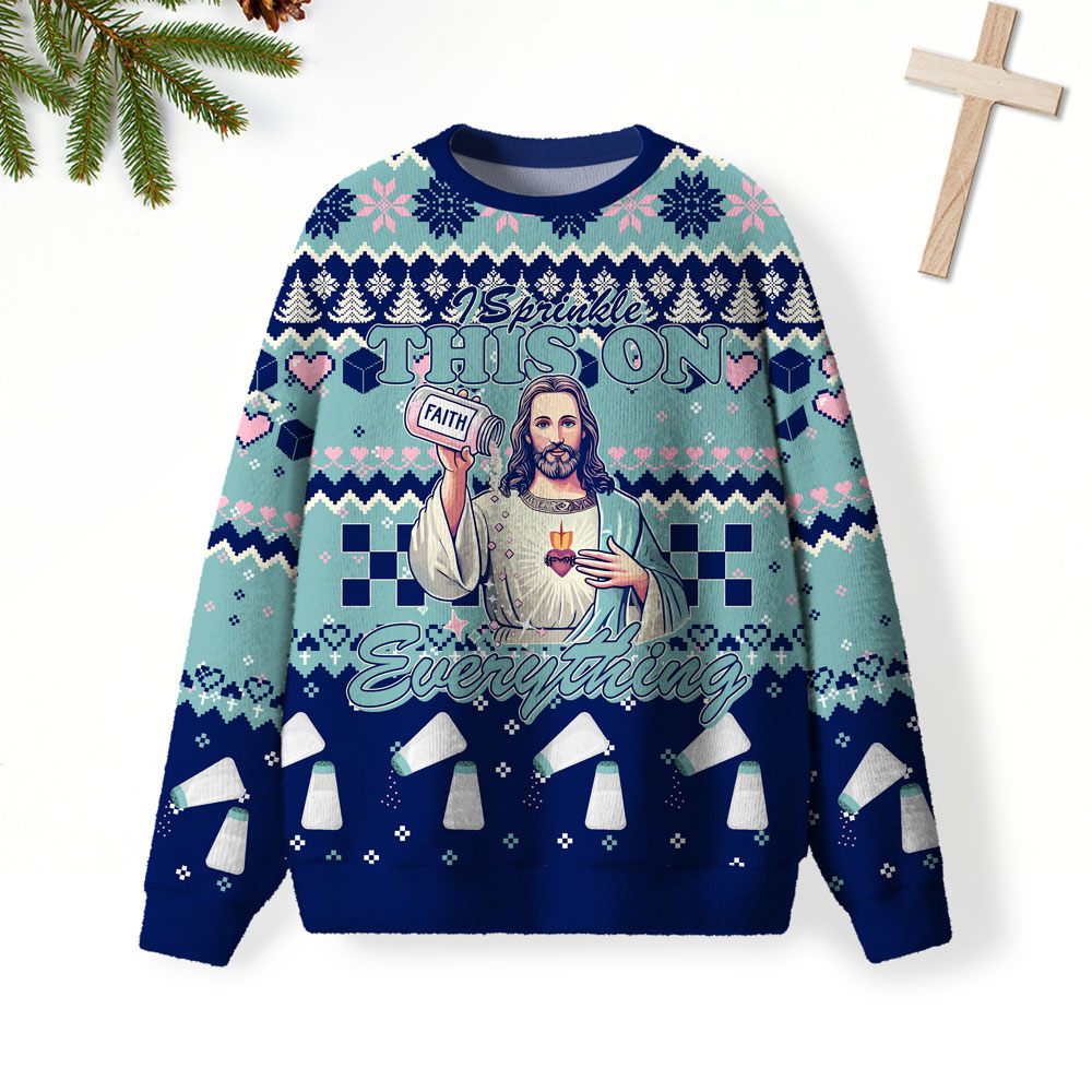 Jesus Sprinkle Faith On Everything Christian Lightweight Sweater