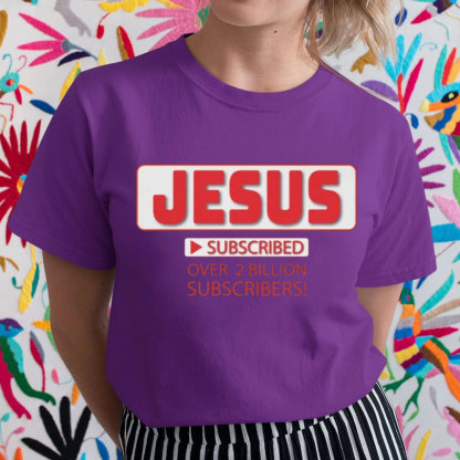 Jesus Subscribed Over 2 Billion Christian T-Shirt