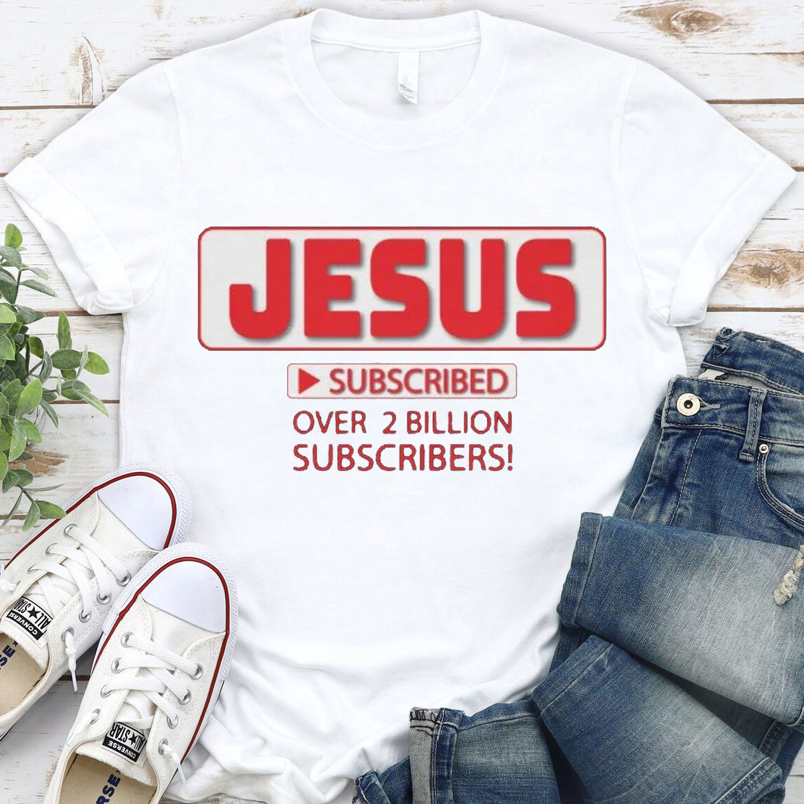 Jesus Subscribed Over 2 Billion Christian T-Shirt