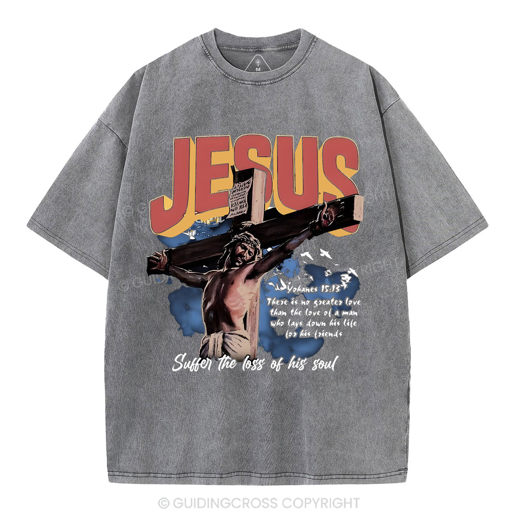 Jesus Sutten The Loss Of His Soul Christian Washed T-Shirt