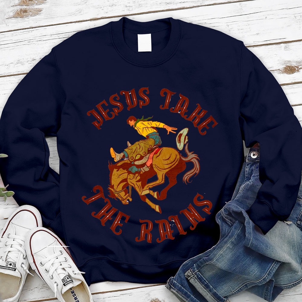 Jesus Take The Reins Christian Sweatshirt