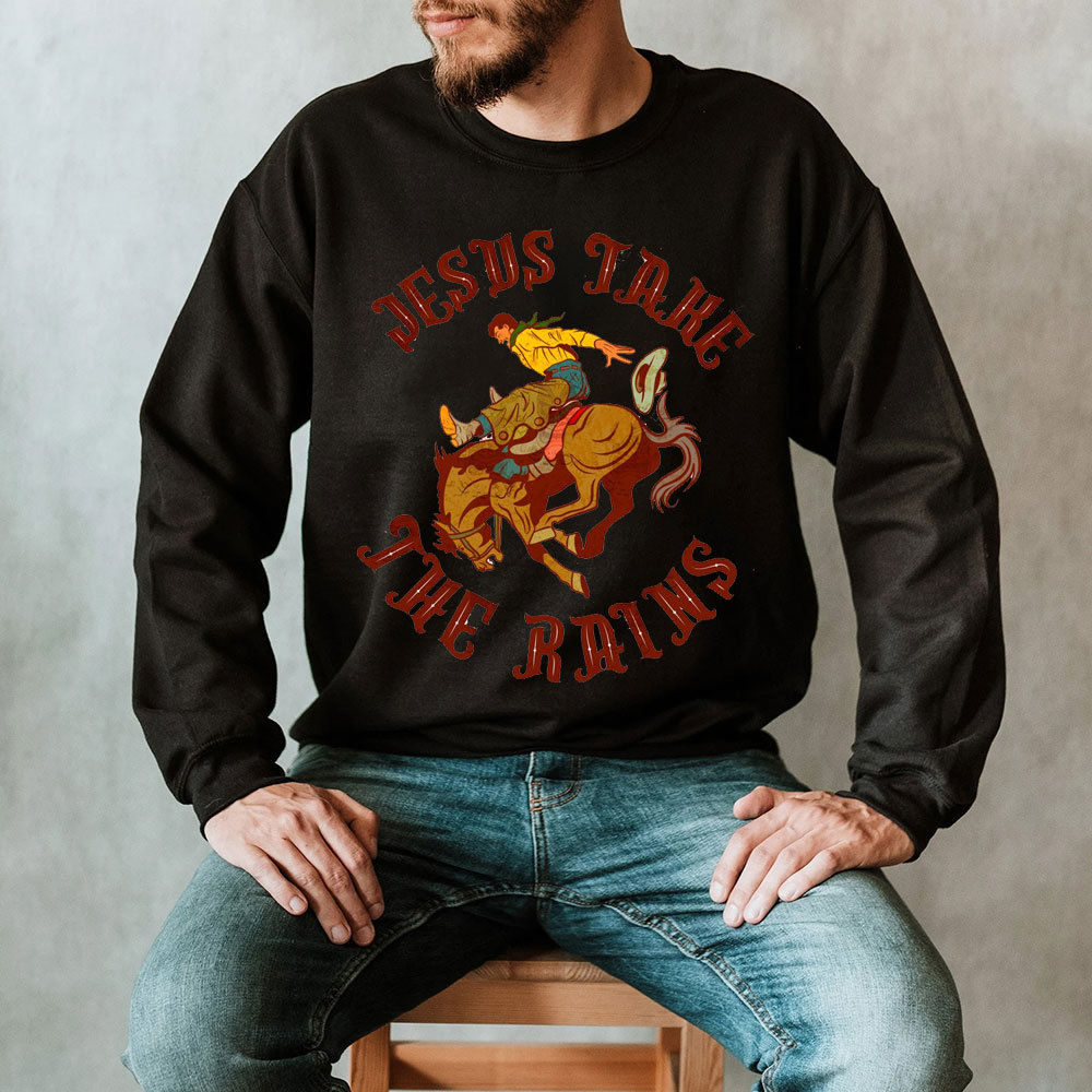 Jesus Take The Reins Christian Sweatshirt