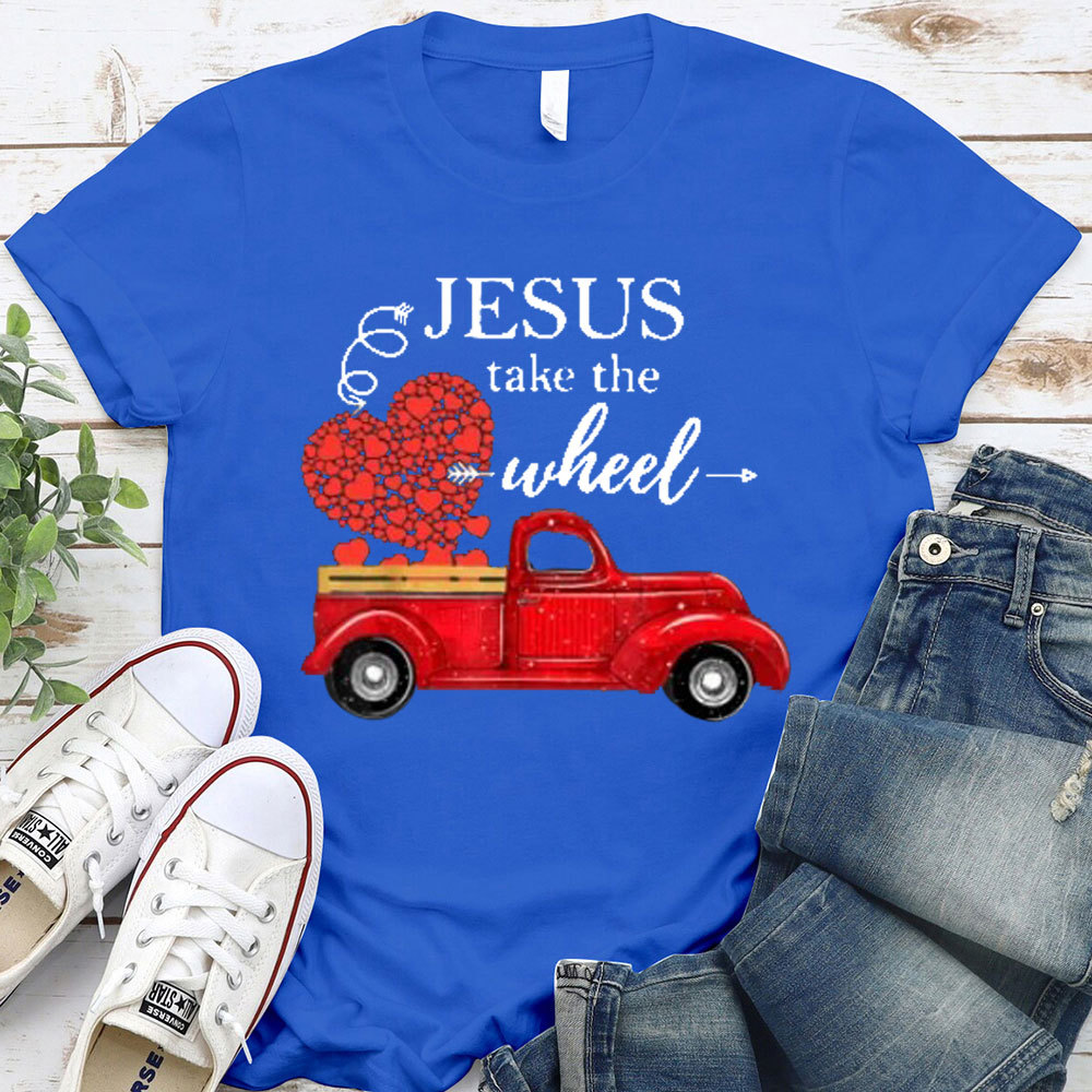Jesus Take The Wheel Christian T-Shirt