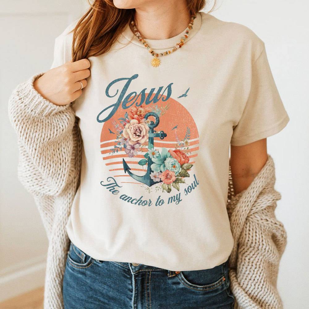 Jesus The Anchor To My Soul Christian T-Shirt