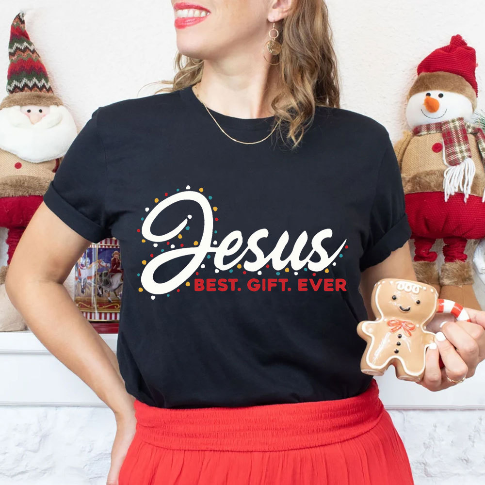 Jesus The Best Gift Ever Christian T-Shirt