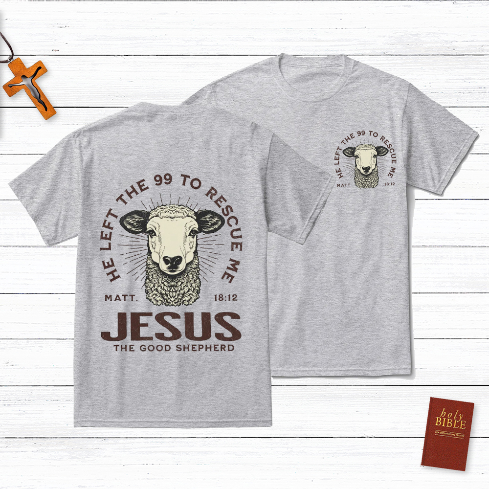 Jesus The Good Shepherd  Matt 18:12 Christian T-Shirt