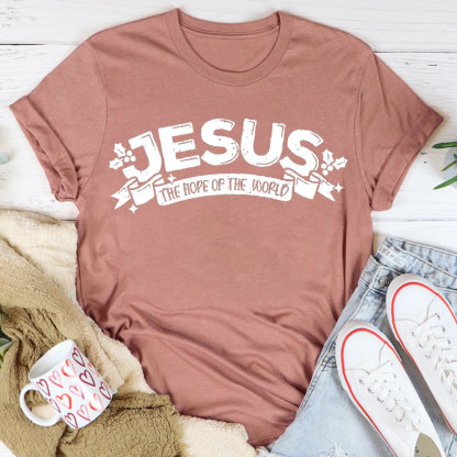 Jesus The Hope Of The World Christian T-Shirt