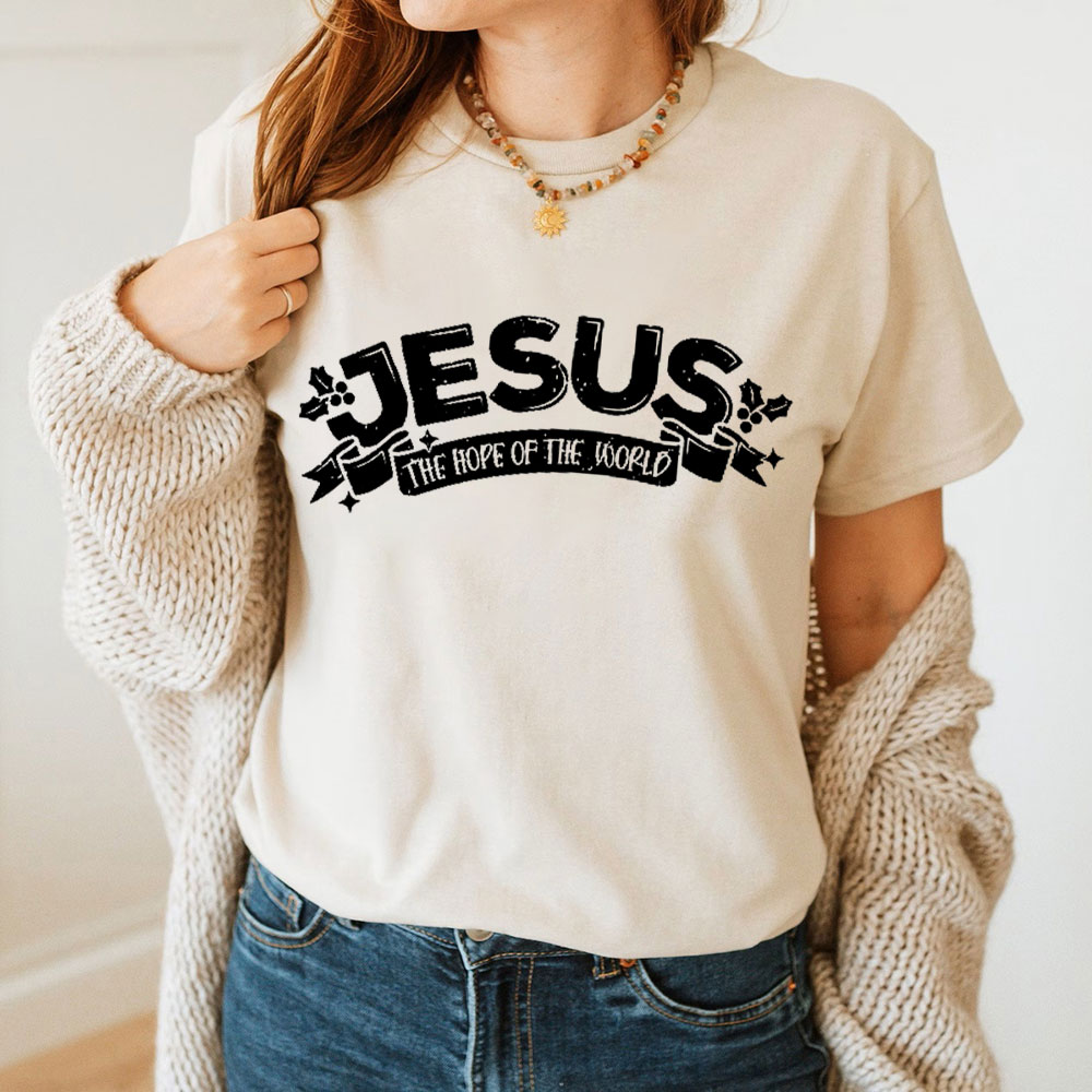 Jesus The Hope Of The World Christian T-Shirt