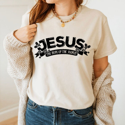 Jesus The Hope Of The World Christian T-Shirt