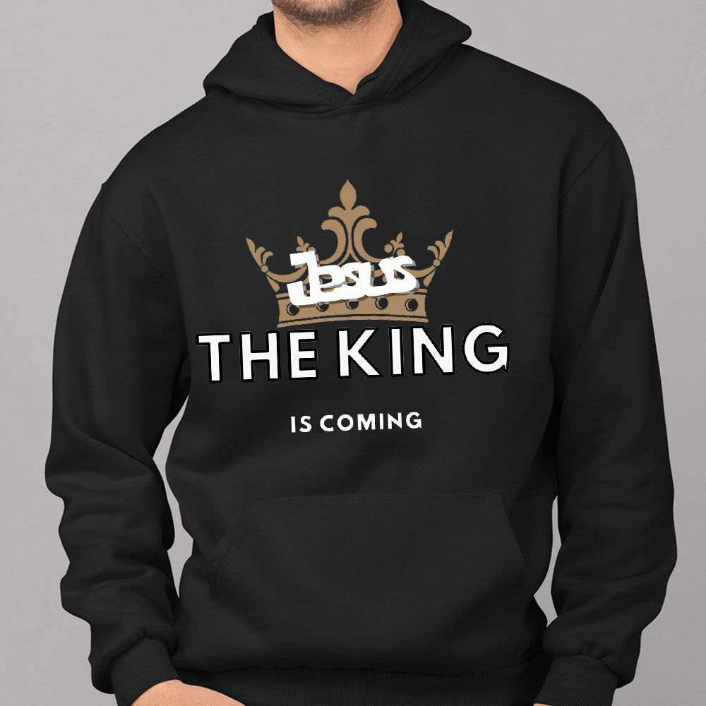 Jesus The King Is Coming Christian Hoodie
