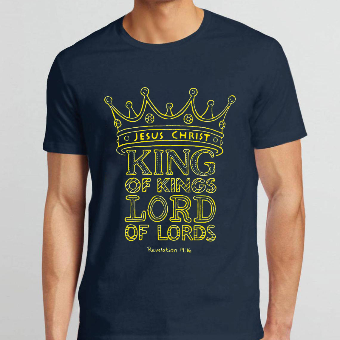 Jesus The King Of Kings Lord Of Lords Christian T-Shirt