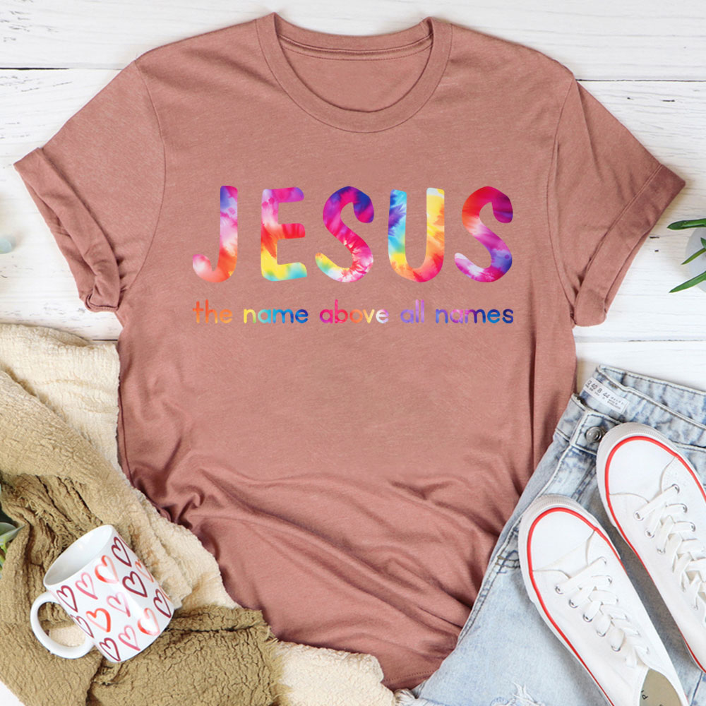 Jesus The Name Above All Names Christian T-Shirt