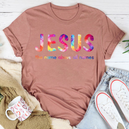 Jesus The Name Above All Names Christian T-Shirt