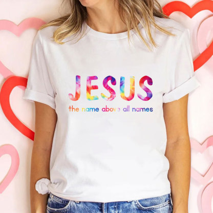 Jesus The Name Above All Names Christian T-Shirt