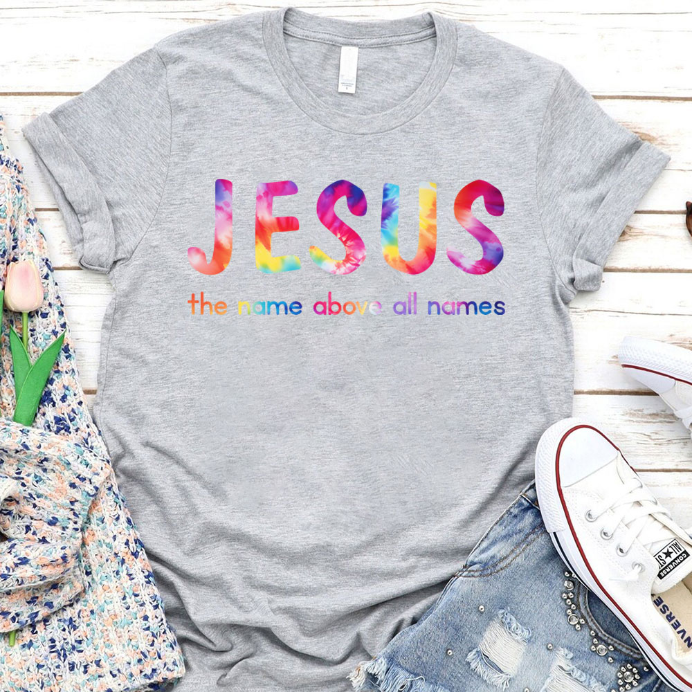 Jesus The Name Above All Names Christian T-Shirt