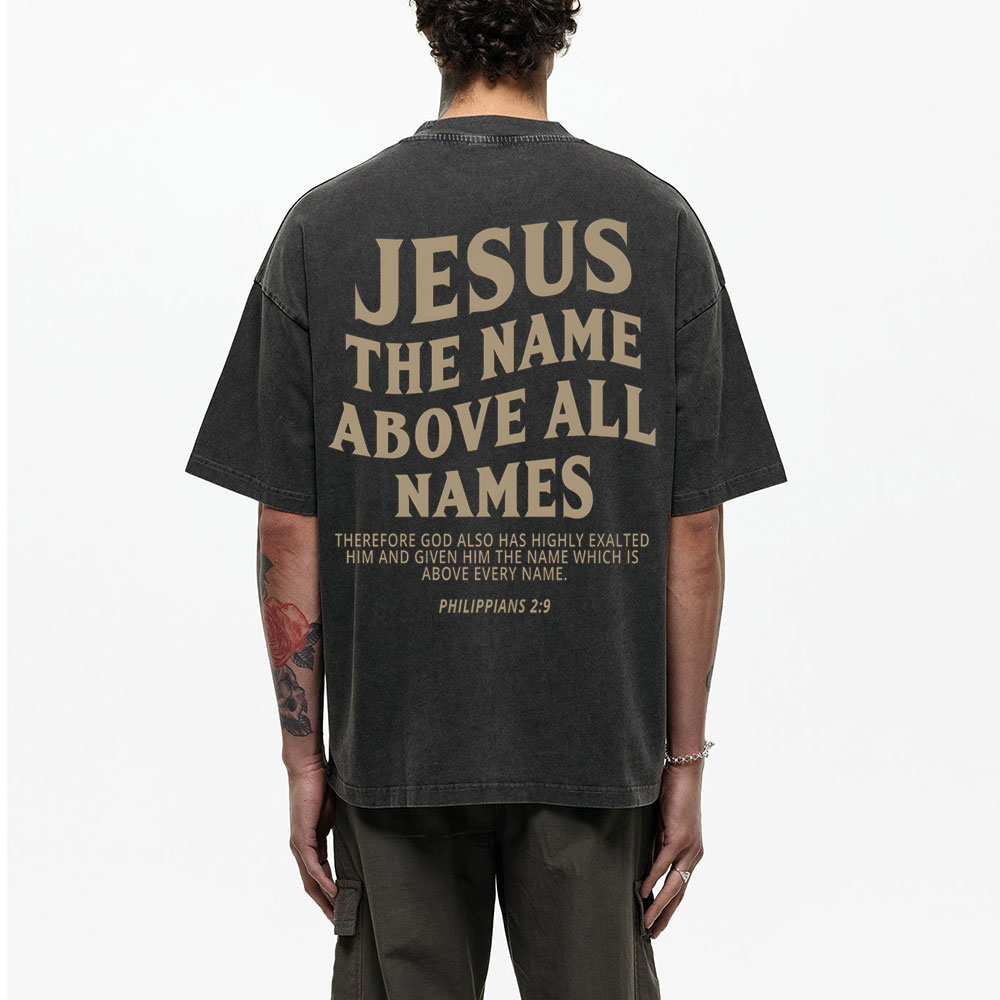 Jesus The Name Above All Names Christian Washed T-Shirt