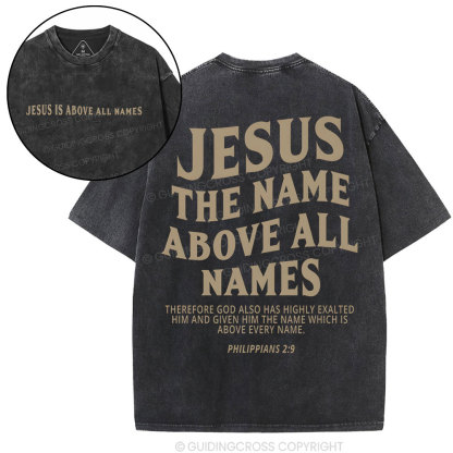 Jesus The Name Above All Names Christian Washed T-Shirt Sale