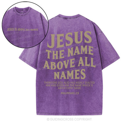 Jesus The Name Above All Names Christian Washed T-Shirt