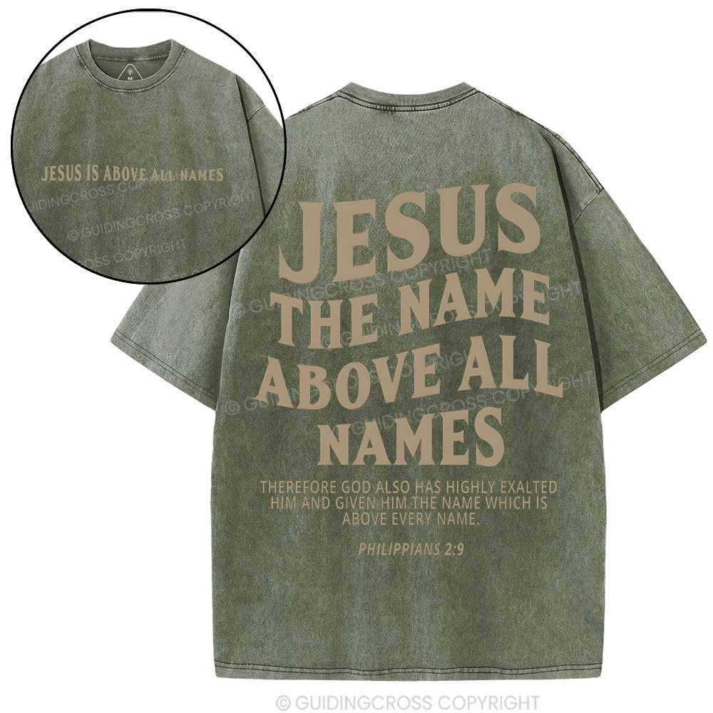 Jesus The Name Above All Names Christian Washed T-Shirt