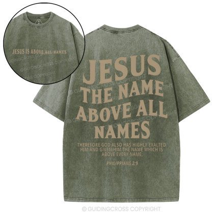 Jesus The Name Above All Names Christian Washed T-Shirt